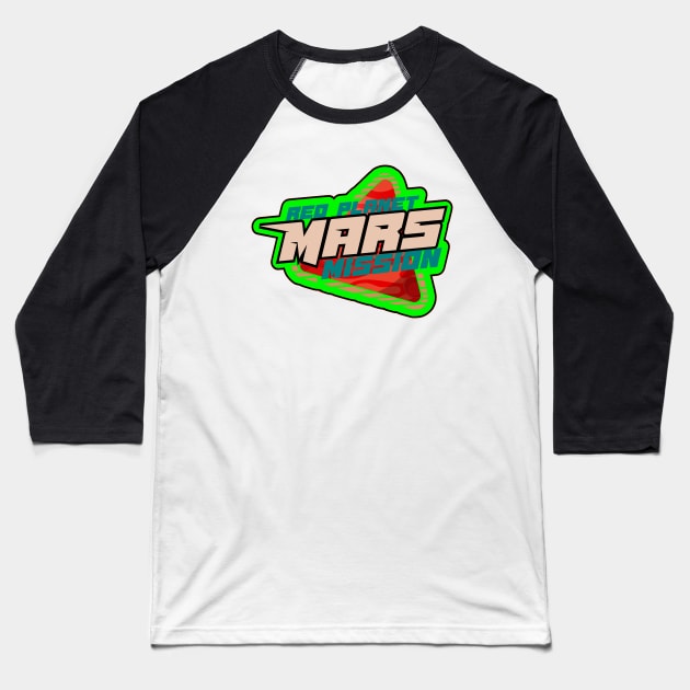 Planet Mars mission badge green Baseball T-Shirt by SpaceWiz95